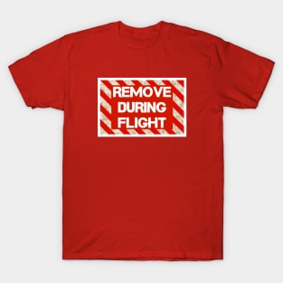 Remove DURING Flight T-Shirt